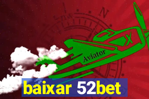 baixar 52bet